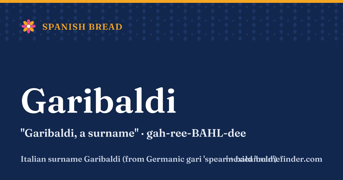 Garibaldi means Garibaldi, a surname
