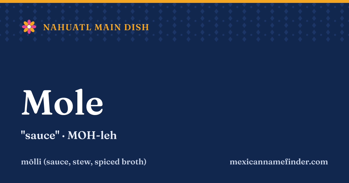 Mole means sauce