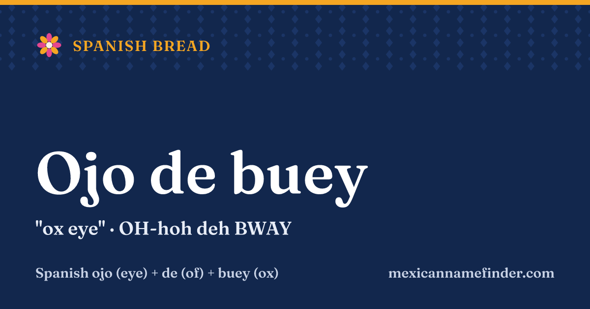 Ojo de buey means ox eye