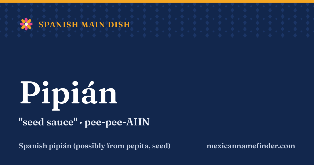 Pipián means seed sauce