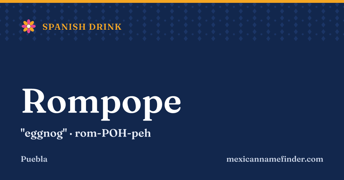 Rompope means eggnog