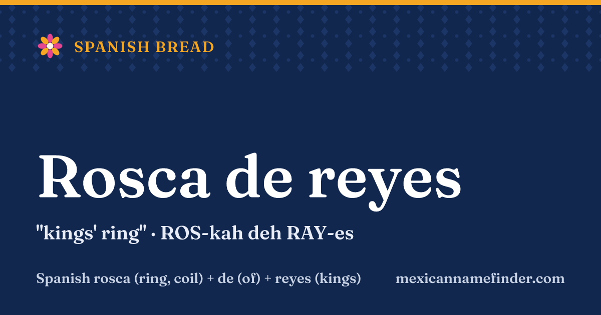 Rosca de reyes means kings' ring