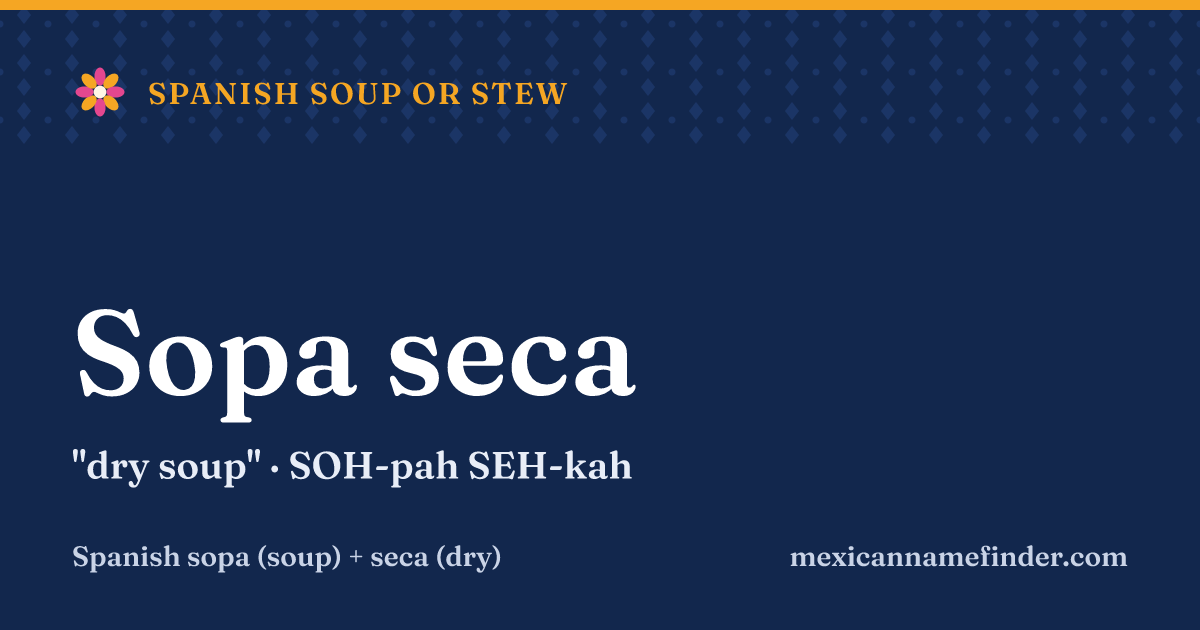 Sopa seca means dry soup