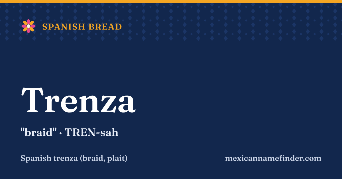 Trenza means braid