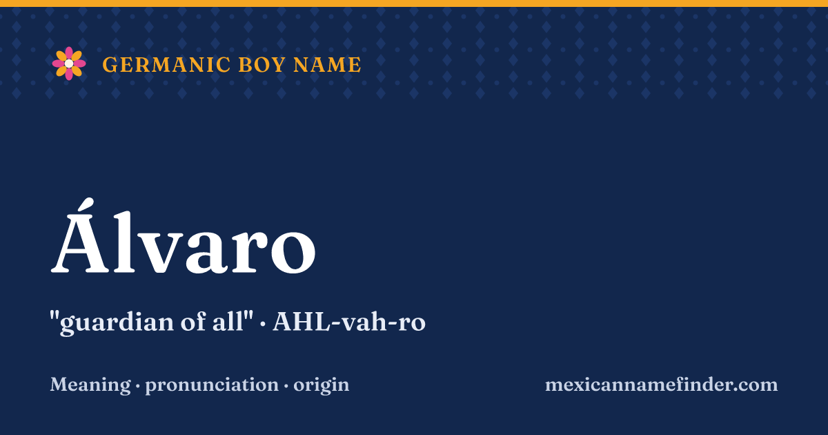 Álvaro means guardian of all