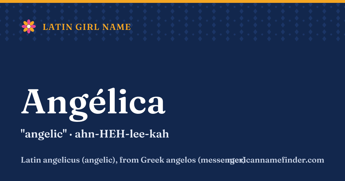 Angélica means angelic