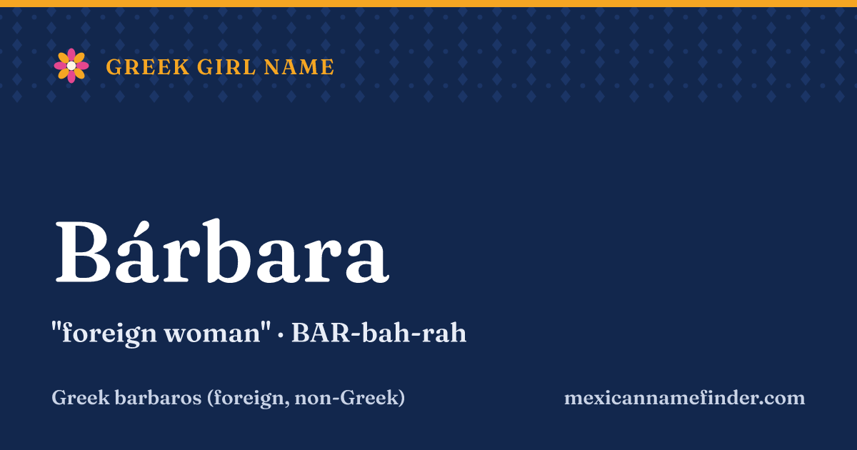 Bárbara means foreign woman