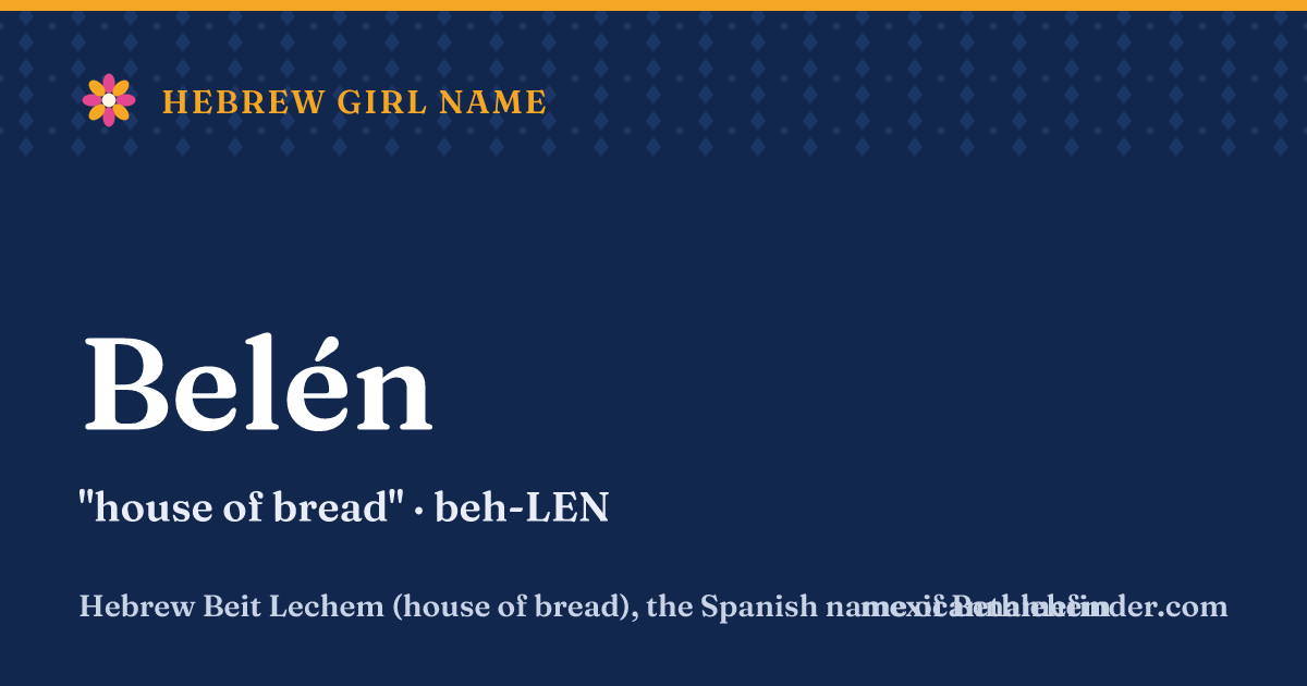 Belén means house of bread