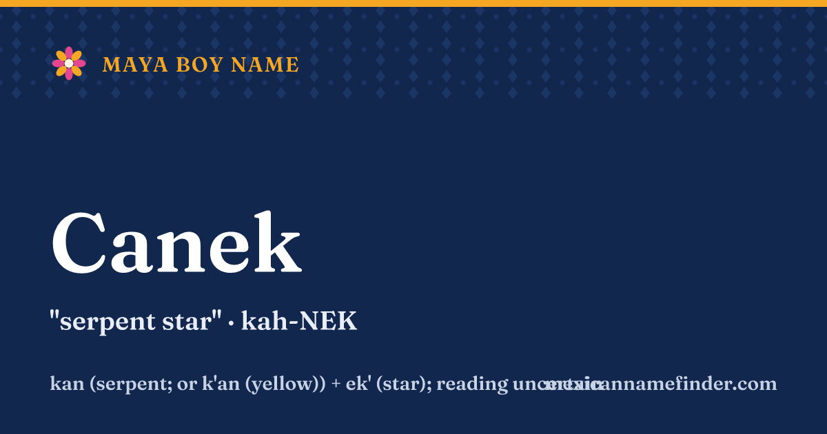 Canek means serpent star