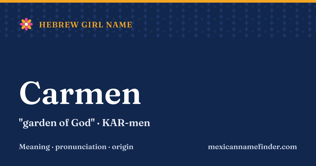 Carmen means garden of God