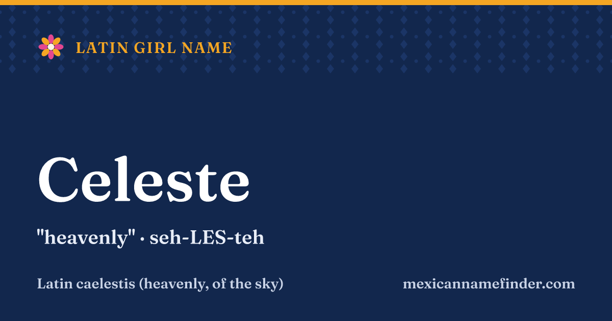 Celeste means heavenly