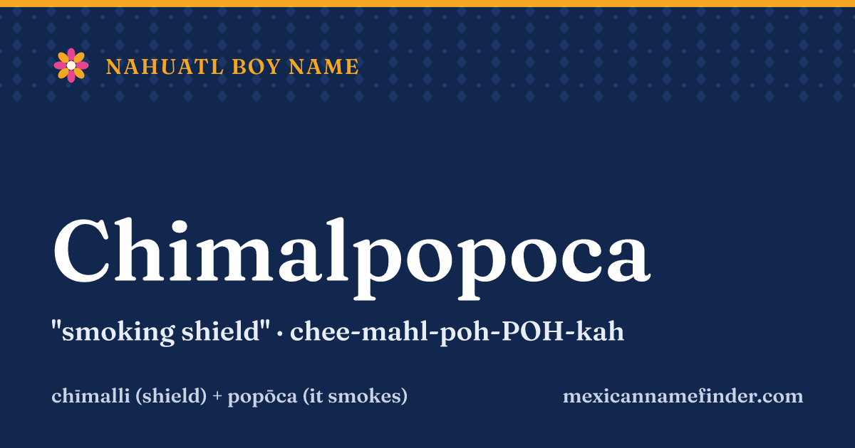 Chimalpopoca means smoking shield
