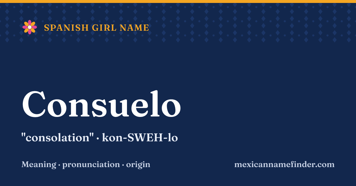 Consuelo means consolation