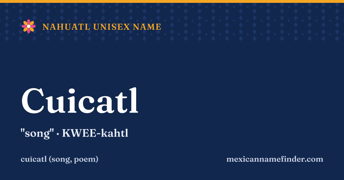 Cuicatl means song