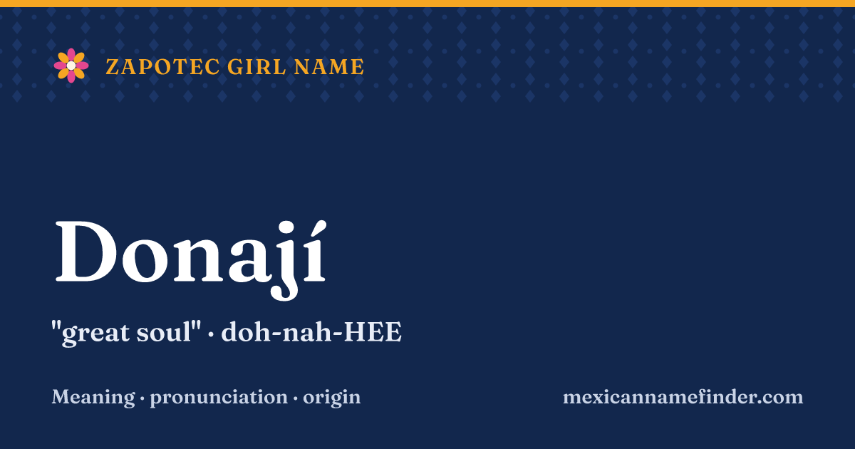 Donají means great soul