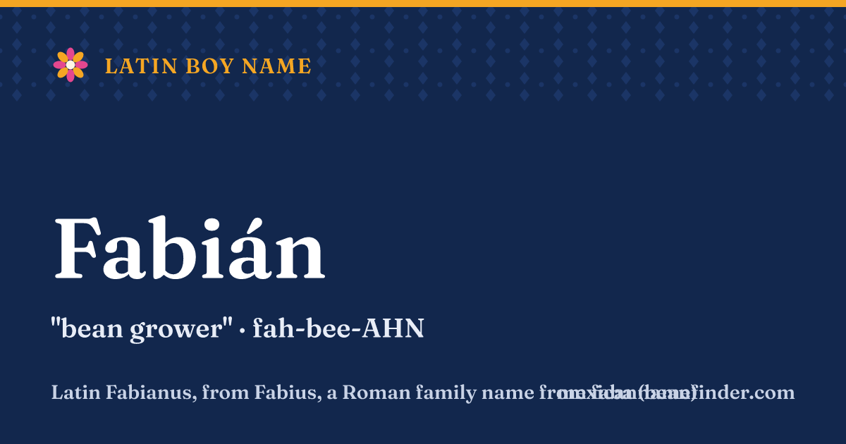 Fabián means bean grower
