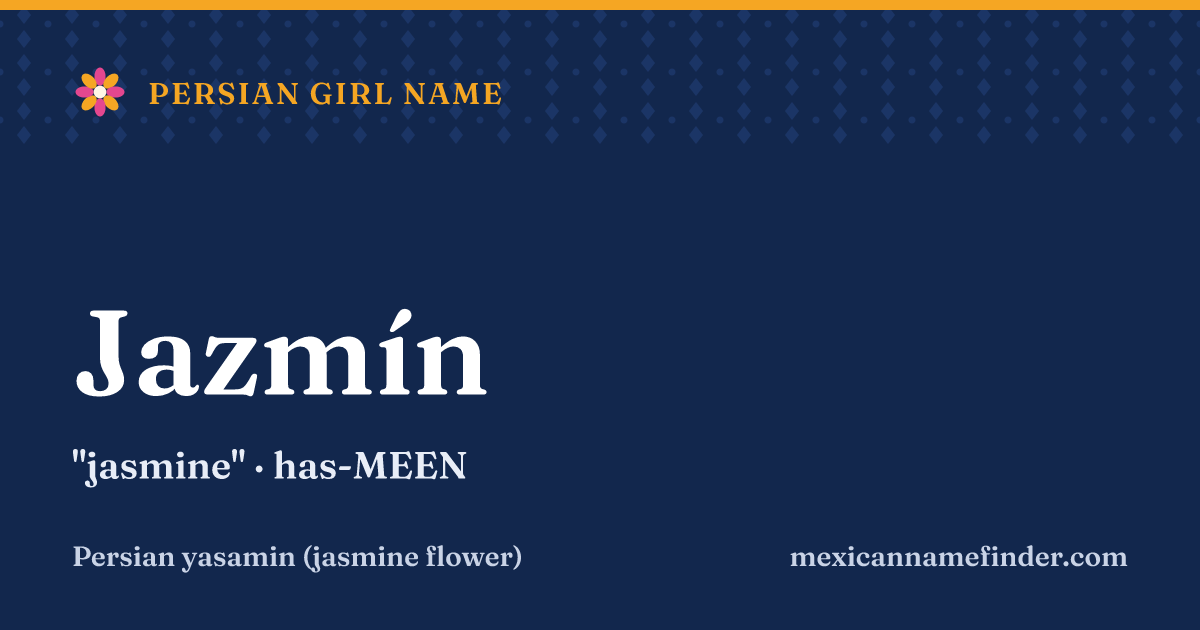 Jazmín means jasmine