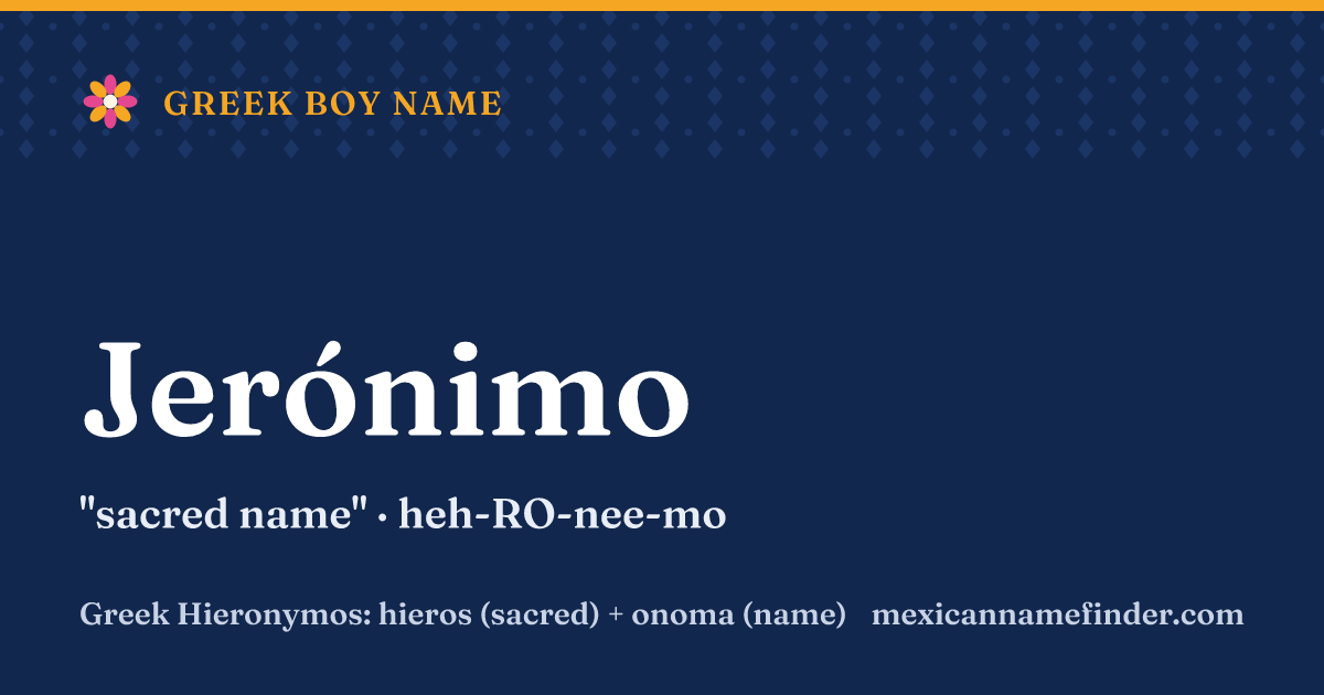 Jerónimo means sacred name