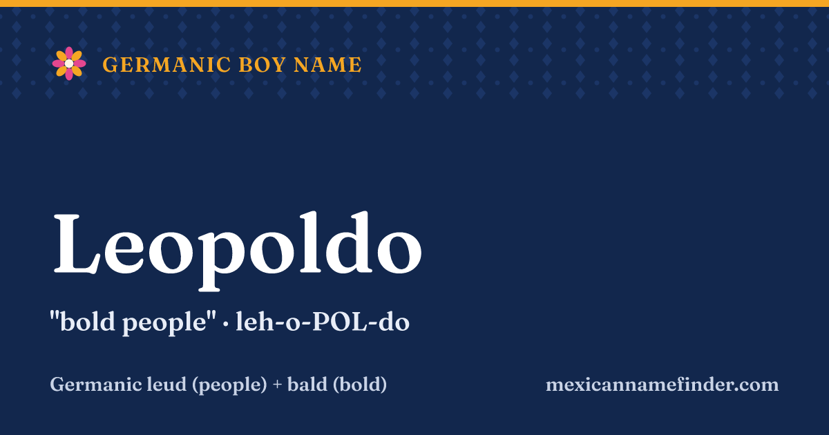 Leopoldo means bold people