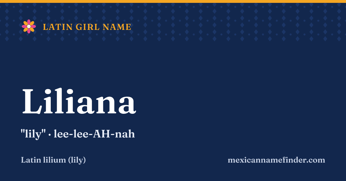 Liliana means lily