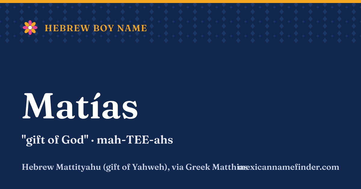 Matías means gift of God