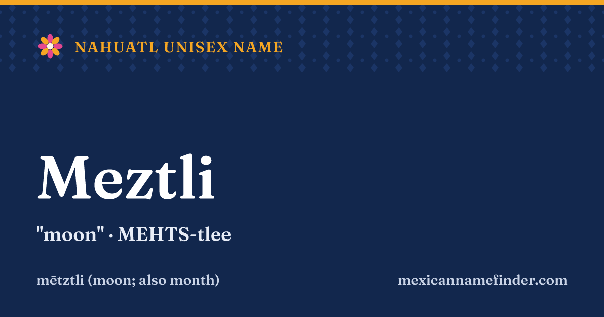 Meztli means moon