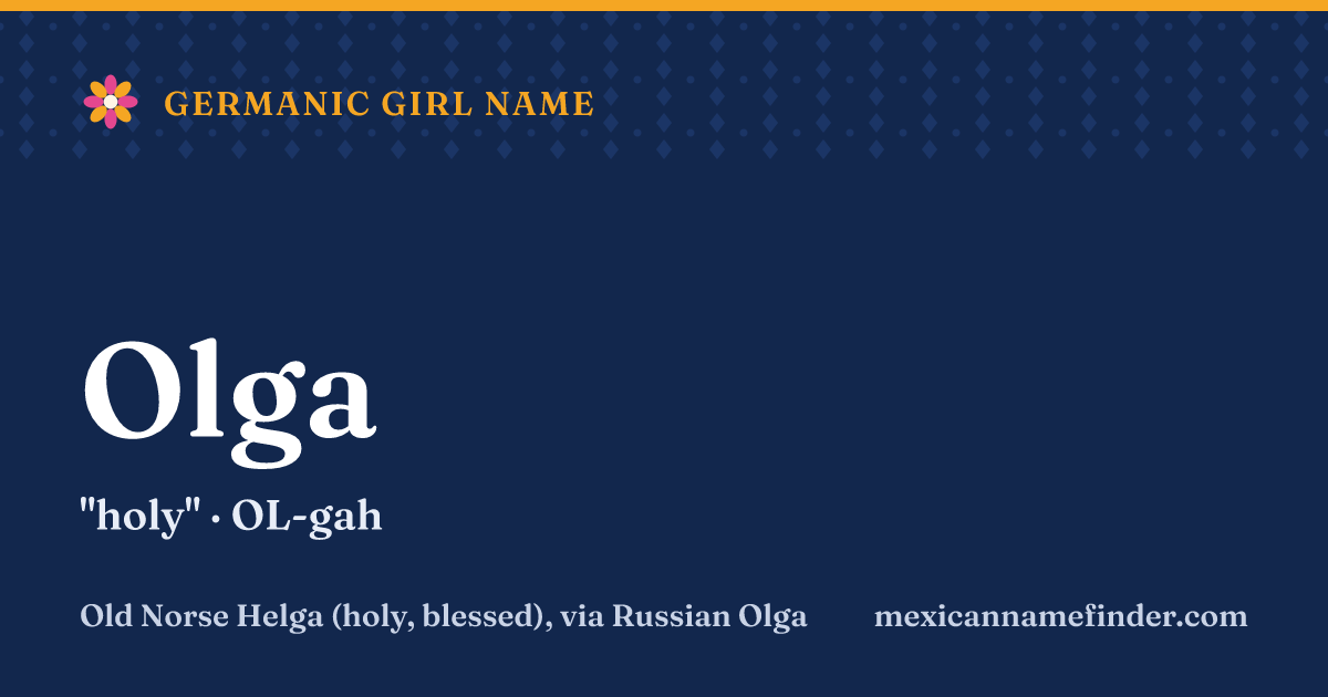 Olga means holy