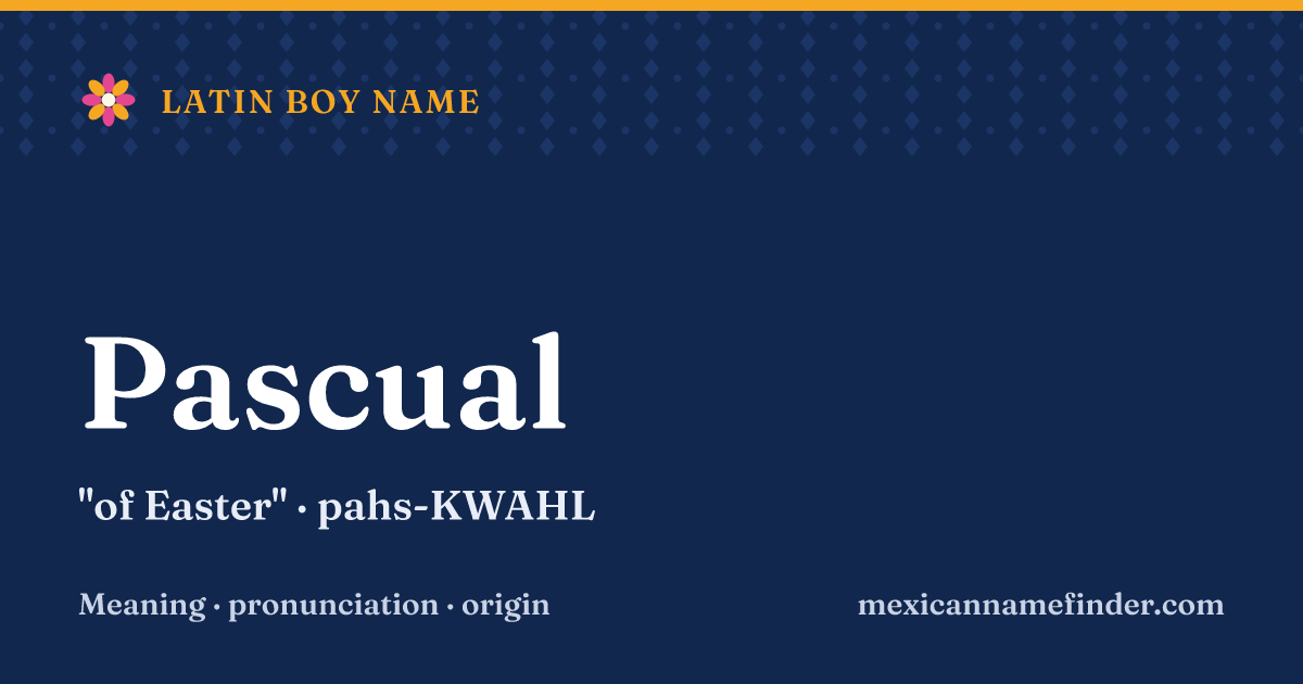 Pascual means of Easter