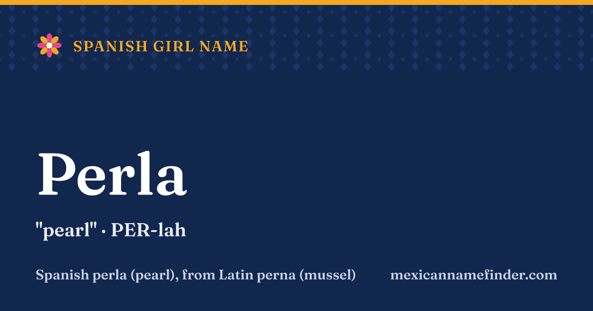 Perla means pearl