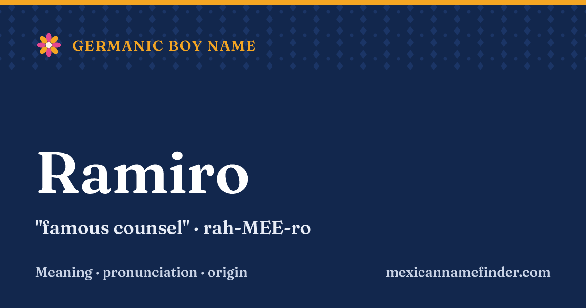 Ramiro means famous counsel