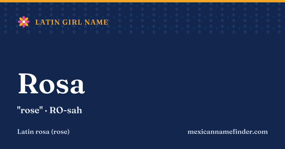 Rosa means rose