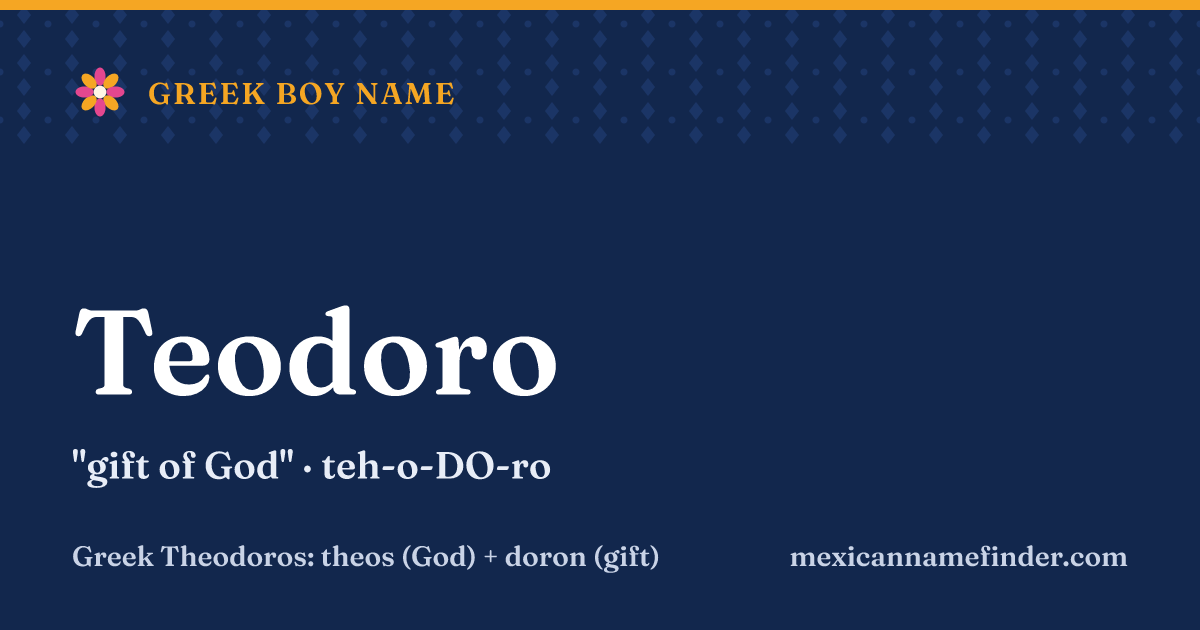 Teodoro means gift of God