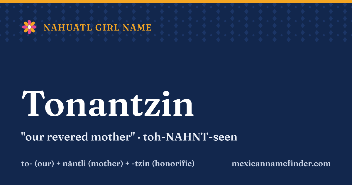 Tonantzin means our revered mother