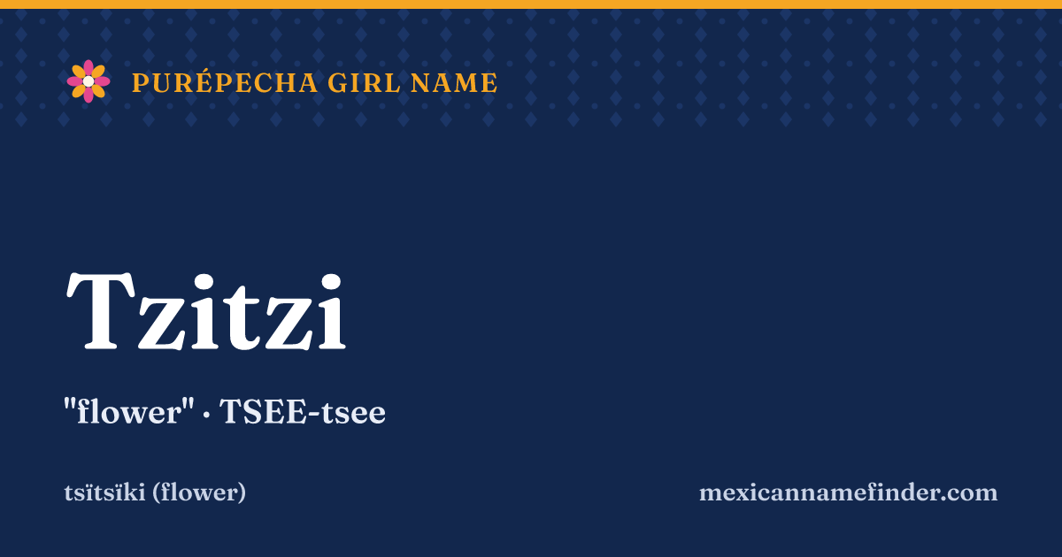 Tzitzi means flower
