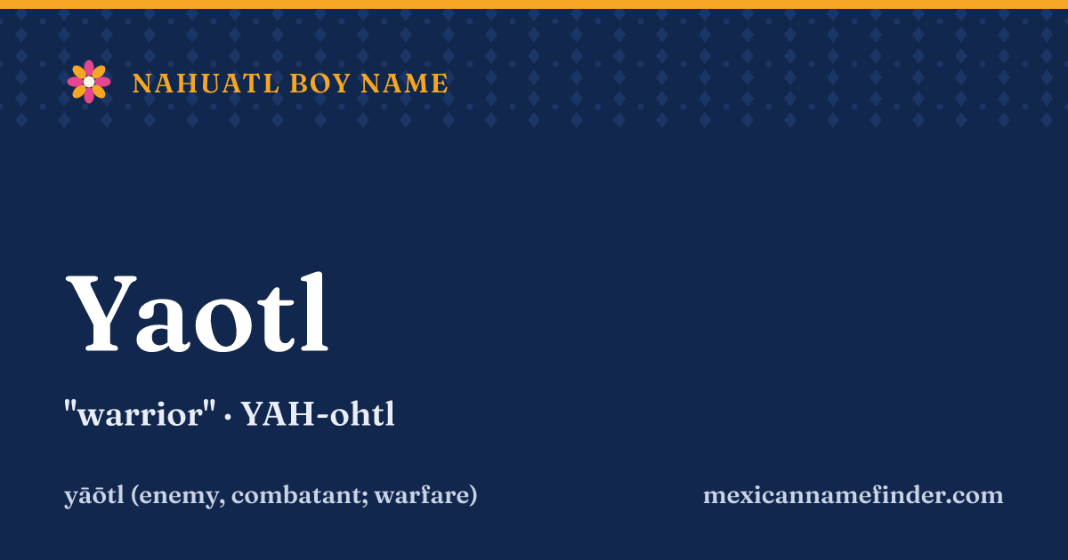 Yaotl means warrior