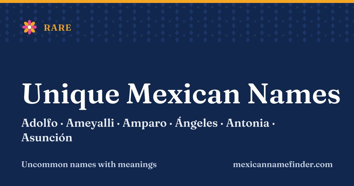 Unique Mexican names
